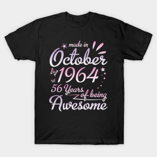 Made In October 1964 Happy Birthday To Me Nana Mommy Aunt Sister Daughter 56 Years Of Being Awesome T-Shirt